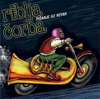 Riblja Corba : Pišanje Uz Vetar